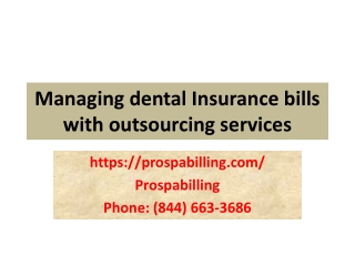 Managing dental Insurance bills with outsourcing services 10-3-2023