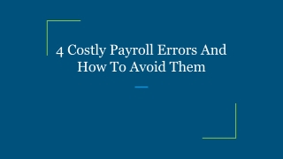 4 Costly Payroll Errors And How To Avoid Them