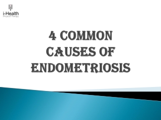 4-common-causes-of-endometriosis