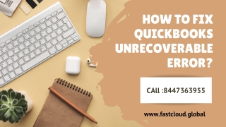 How to fix QuickBooks Unrecoverable Error