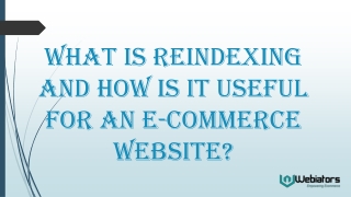 What is reindexing and how is it useful for an e-commerce website
