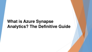 What is Azure Synapse Analytics The Definitive Guide