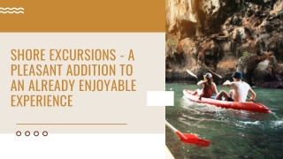 Shore Excursions - A Pleasant Addition to an Already Enjoyable Experience