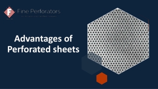 Advantage of Perforated sheets