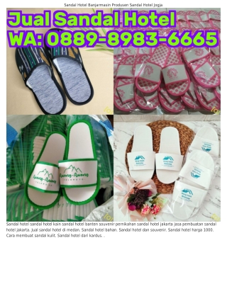 Ö88ᑫ·8ᑫ83·ᏮᏮᏮ5 (WA) Jual Sandal Hotel Malang Usaha Sandal Hotel