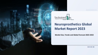 Neuroprosthetics Market Overview By Recent Opportunities 2023