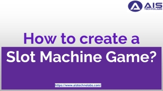 How to create a   Slot Machine Game_