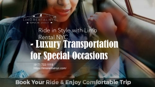 Ride in Style with Limo Rental NYC - Luxury Transportation for Special Occasions