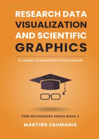 $PDF$/READ/DOWNLOAD Research Data Visualization and Scientific Graphics: for Pap