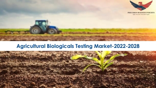 Agricultural Biologicals Testing Market Size, Share, Forecast 2022-2028