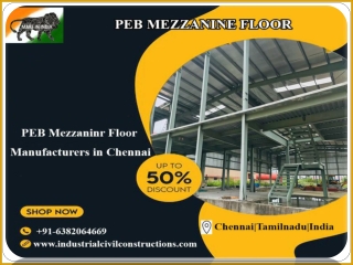 PEB Mezzanine Floor in Chennai,Bangalore,Hyderabad,Vellore,Tada Sricity,Vijayawada,Trichy,Tamilnadu,UAE,Karnataka,Guntur