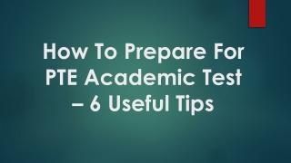 How To Prepare For PTE Academic Test –