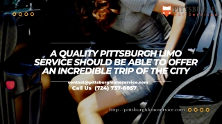 A Quality Pittsburgh Limo Service Should Be Able to Offer an Incredible Trip of The City