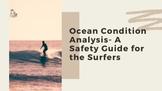 Ocean Condition Analysis- A Safety Guide for the Surfers