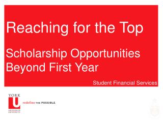 Reaching for the Top Scholarship Opportunities Beyond First Year