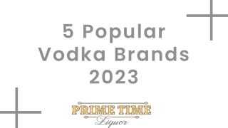 5 Popular Vodka Brands 2023