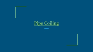 Pipe Coiling