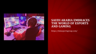 Saudi Arabia Embraces the World of eSports and Gaming