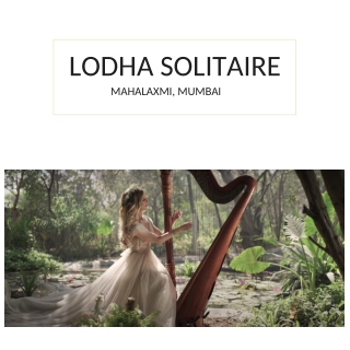 Solitaire At Lodha Mahalaxmi, Mumbai - Residential Launch By Lodha Group