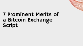 7 Prominent Merits of a Bitcoin Exchange Script