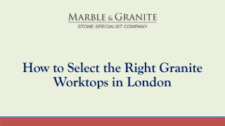 How to Select the Right Granite Worktops in London