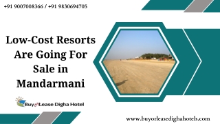 Low-Cost Resorts Are Going For Sale in Mandarmani