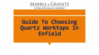 Guide To Choosing Quartz Worktops In Enfield