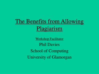 The Benefits from Allowing Plagiarism