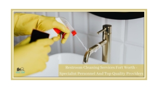 Restroom Cleaning Services Fort Worth - Specialist Personnel And Top Quality Providers