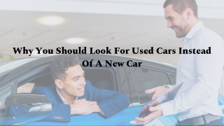 Why You Should Look For Used Cars Instead Of A New Car