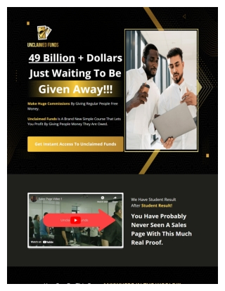 Unclaimed Funds - 49 Billion   Dollars Just Waiting To Be Given Away!!! Make Huge Commissions By Giving Regular People F