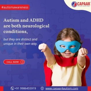 Autism and ADHD are both neurological conditions - CAPAAR