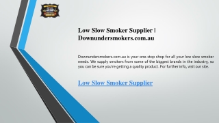 Low Slow Smoker Supplier  Downundersmokers.com.au