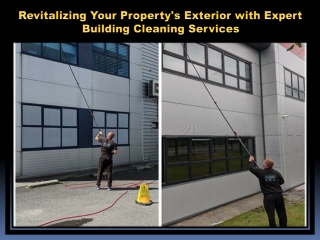 Revitalizing Your Property's Exterior with Expert Building Cleaning Services