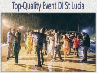 Top-Quality Event DJ St Lucia