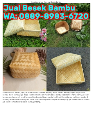 O889_898ᣮ_6ᜪᒿO (WA) Harga Besek Anyaman Bambu Besek Bambu Jogja Kerajinan