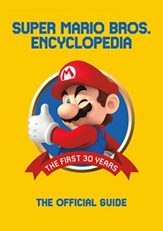 PDF/READ Super Mario Encyclopedia: The Official Guide to the First 30 Years