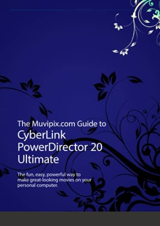 PDF/BOOK The Muvipix.com Guide to CyberLink PowerDirector 20 Ultimate: The fun,