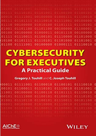 (PDF/DOWNLOAD) Cybersecurity for Executives: A Practical Guide