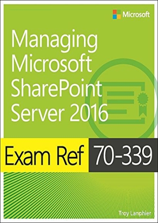 (PDF/DOWNLOAD) Exam Ref 70-339 Managing Microsoft SharePoint Server 2016