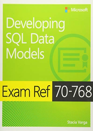 PDF/READ Exam Ref 70-768 Developing SQL Data Models