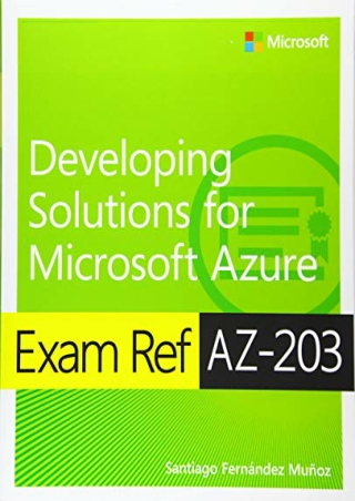 PDF/READ Exam Ref AZ-203 Developing Solutions for Microsoft Azure
