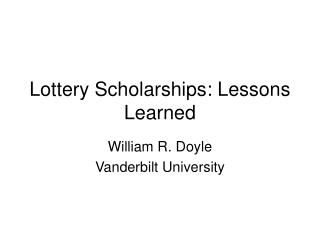 Lottery Scholarships: Lessons Learned