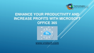 Enhance Your Productivity And Increase Profits with Microsoft 365?