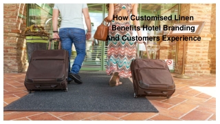 How Customised Linen Benefits Hotel Branding And Customers Experience