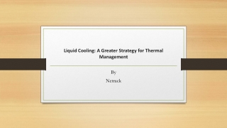 Liquid Cooling A Greater Strategy for Thermal Management