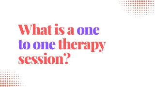 What is a one to one therapy session