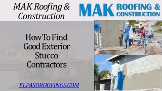 How to Find Good Exterior Stucco Contractors near me - MAK Roofing _ Construction