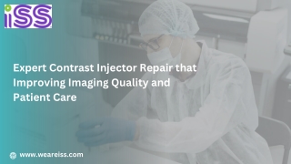 Expert Contrast Injector Repair that Improving Imaging Quality and Patient Care