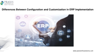 Differences Between Configuration and Customization in ERP Implementation